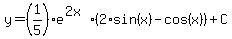 y+=+%281%2F5%29e%5E%282x%29%282%2Asin%28x%29+-+cos%28x%29%29+%2B+C