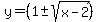 y+=+%281+%2B-+sqrt%28x+-+2%29%29