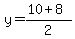 y+=+%2810+%2B+8%29%2F2