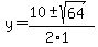 y+=+%2810+%2B-+sqrt%28+64+%29%29%2F%282%2A1%29