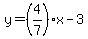 y+=+%284%2F7%29x+-+3