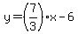 y+=+%287%2F3%29x+-+6