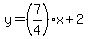 y+=+%287%2F4%29x%2B2