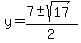 y+=+%287+%2B-+sqrt%28+17%29%29%2F2+
