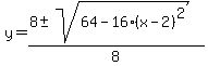 y+=+%288+%2B-+sqrt%28+64-16%28x-2%29%5E2%29%29%2F8+