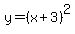 y+=+%28x%2B3%29%5E2