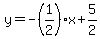 y+=+-%281%2F2%29x+%2B+5%2F2