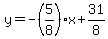 y+=+-%285%2F8%29%2Ax+%2B+31%2F8