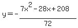 y = -(7x^2 - 28x + 208)/72