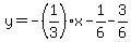 y+=+-+%281%2F3%29x+-+1%2F6+-3%2F6