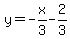 y+=+-+x%2F3++-+2%2F3+