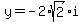 y+=+-2%2Asqrt%282%29%2Ai