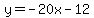 y+=+-20x+-+12