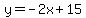 y+=+-2x%2B15
