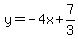 y = -4x + 7/3