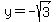 y+=+-sqrt%283%29