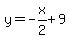 y+=+-x%2F2+%2B+9