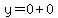 y+=+0+%2B+0
