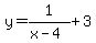 y+=+1+%2F+%28x+-+4%29+%2B+3