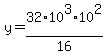 y+=+32+%2A+10%5E3+%2F+16+%2A+10%5E2