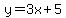 y+=+3x+%2B+5