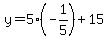 y+=+5%28-1%2F5%29%2B15