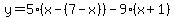 y+=+5%28x-%287-x%29%29-9%28x%2B1%29