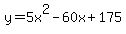 y+=+5x%5E2+-+60x+%2B+175