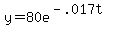 y = 80 e^(-.017t) 