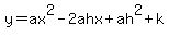 y+=+ax%5E2+-+2ahx+%2B+ah%5E2+%2B+k