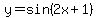 y+=+sin%282x+%2B+1%29