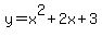 y+=+x%5E2+%2B+2x+%2B+3
