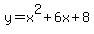 y+=+x%5E2+%2B+6x+%2B+8