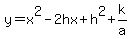 y+=+x%5E2+-+2hx+%2B+h%5E2+%2B+k%2Fa