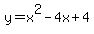 y+=+x%5E2+-+4x+%2B+4