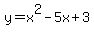 y+=+x%5E2+-+5x+%2B+3