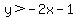 y+%3E+-2x-1