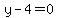 y+-+4+=+0