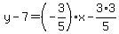 y+-+7+=+%28-3%2F5%29%2Ax+-3%2F5%2A3