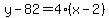 y+-+82+=+4%28x+-+2%29