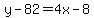 y+-+82+=+4x+-+8