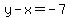 y+-+x+=+-7