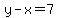 y+-+x+=+7
