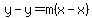 y+-+y+=+m%28x+-+x%29