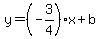 y+=+%28-3%2F4%29x%2Bb