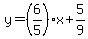 y = (6/5)*x + 5/9