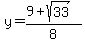 y+=+%289%2Bsqrt%2833%29%29%2F8%29