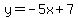 y+=+-5x%2B7