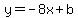 y+=+-8x%2Bb
