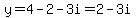 y+=+4+-+2+-+3i+=+2+-+3i